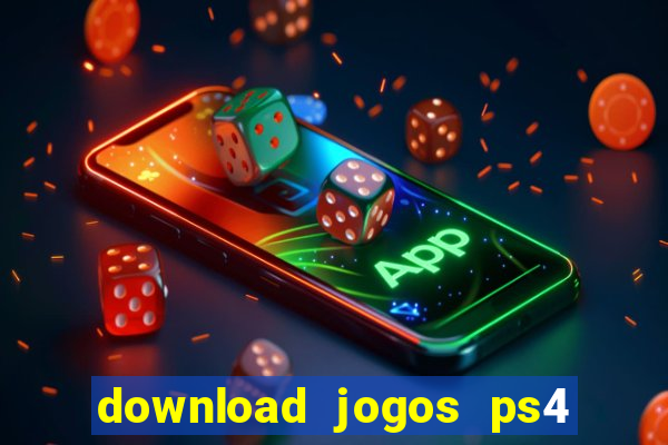 download jogos ps4 pkg pt br